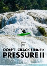 Watch Don\'t Crack Under Pressure II Zumvo