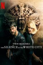 Watch Twin Murders: The Silence of the White City Zumvo