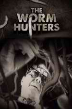 Watch The Worm Hunters Zumvo