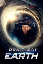 Watch Don't Say Earth Zumvo