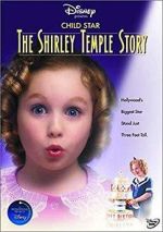 Watch Child Star: The Shirley Temple Story Zumvo