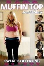 Watch Muffin Top: A Love Story Zumvo