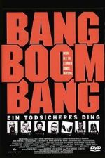 Watch Bang Boom Bang - Ein todsicheres Ding Zumvo