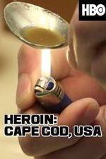 Watch HEROIN: Cape Cod, USA Zumvo