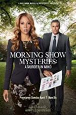 Watch Morning Show Mysteries: A Murder in Mind Zumvo