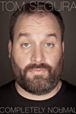 Watch Tom Segura: Completely Normal Zumvo