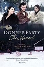 Watch Donner Party: The Musical Zumvo