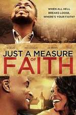 Watch Just a Measure of Faith Zumvo