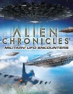 Watch Alien Chronicles Military UFO Encounters Zumvo