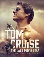 Watch Tom Cruise: The Last Movie Star Zumvo