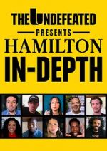 Watch The Undefeated Presents Hamilton In-Depth Zumvo