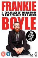 Watch Frankie Boyle If I Could Reach Out Through Your TV And Strangle You I Would Zumvo