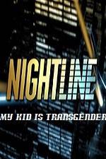 Watch Primetime Nightline My Kid is Transgender Zumvo