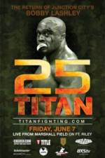 Watch Titan Fighting Championship 25: Kevin Asplund vs. Bobby Lashley Zumvo