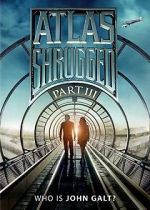 Watch Atlas Shrugged: Who Is John Galt? Zumvo