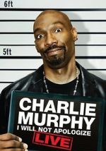 Watch Charlie Murphy: I Will Not Apologize Zumvo