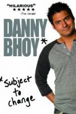 Watch Danny Bhoy: Subject to Change Zumvo