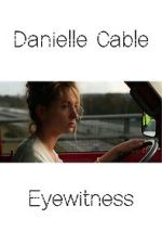 Watch Danielle Cable: Eyewitness Zumvo