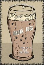 Watch Drunk Bugs (Short 2019) Zumvo