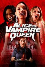 Watch Alice and the Vampire Queen Zumvo