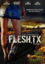 Watch Flesh, TX Zumvo