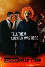 Watch Underbelly Files Tell Them Lucifer Was Here Zumvo