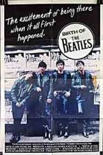 Watch Birth of the Beatles Zumvo