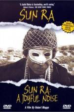 Watch Sun Ra A Joyful Noise Zumvo