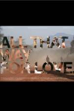 Watch All That Way for Love Zumvo