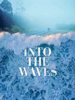 Watch Into the Waves Zumvo