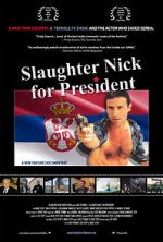 Watch Slaughter Nick for President Zumvo