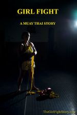 Watch Girl Fight: A Muay Thai Story Zumvo