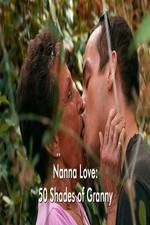 Watch Nanna Love: 50 Shades of Granny Zumvo