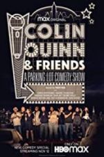 Watch Colin Quinn & Friends: A Parking Lot Comedy Show Zumvo