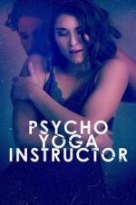 Watch Psycho Yoga Instructor Zumvo