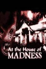 Watch At the House of Madness Zumvo