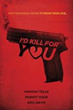 Watch I\'d Kill for You Zumvo