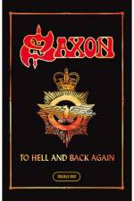 Watch Saxon: To Hell And Back Again Zumvo