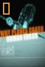 Watch National Geographic Why Planes Crash Human Error Zumvo