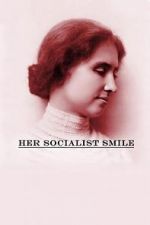 Watch Her Socialist Smile Zumvo