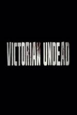 Watch Victorian Undead Zumvo