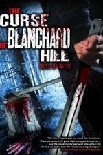 Watch The Curse of Blanchard Hill Zumvo