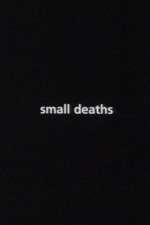 Watch Small Deaths Zumvo