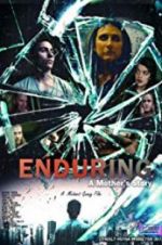 Watch Enduring: A Mother\'s Story Zumvo