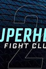 Watch Superhero Fight Club 2.0 Zumvo