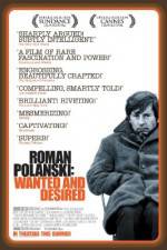 Watch Roman Polanski: Wanted and Desired Zumvo