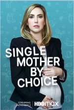 Watch Single Mother by Choice Zumvo