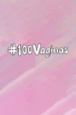 Watch 100 Vaginas Zumvo