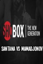 Watch ShoBox Santana vs Mamadjonov Zumvo