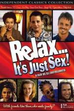 Watch Relax It's Just Sex Zumvo